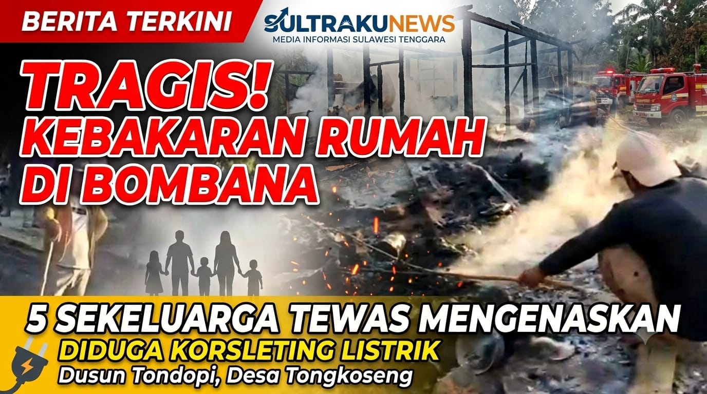 Tragis! Kebakaran Rumah di Bombana Tewaskan 5 Orang Sekeluarga, Diduga Akibat Korsleting Listrik